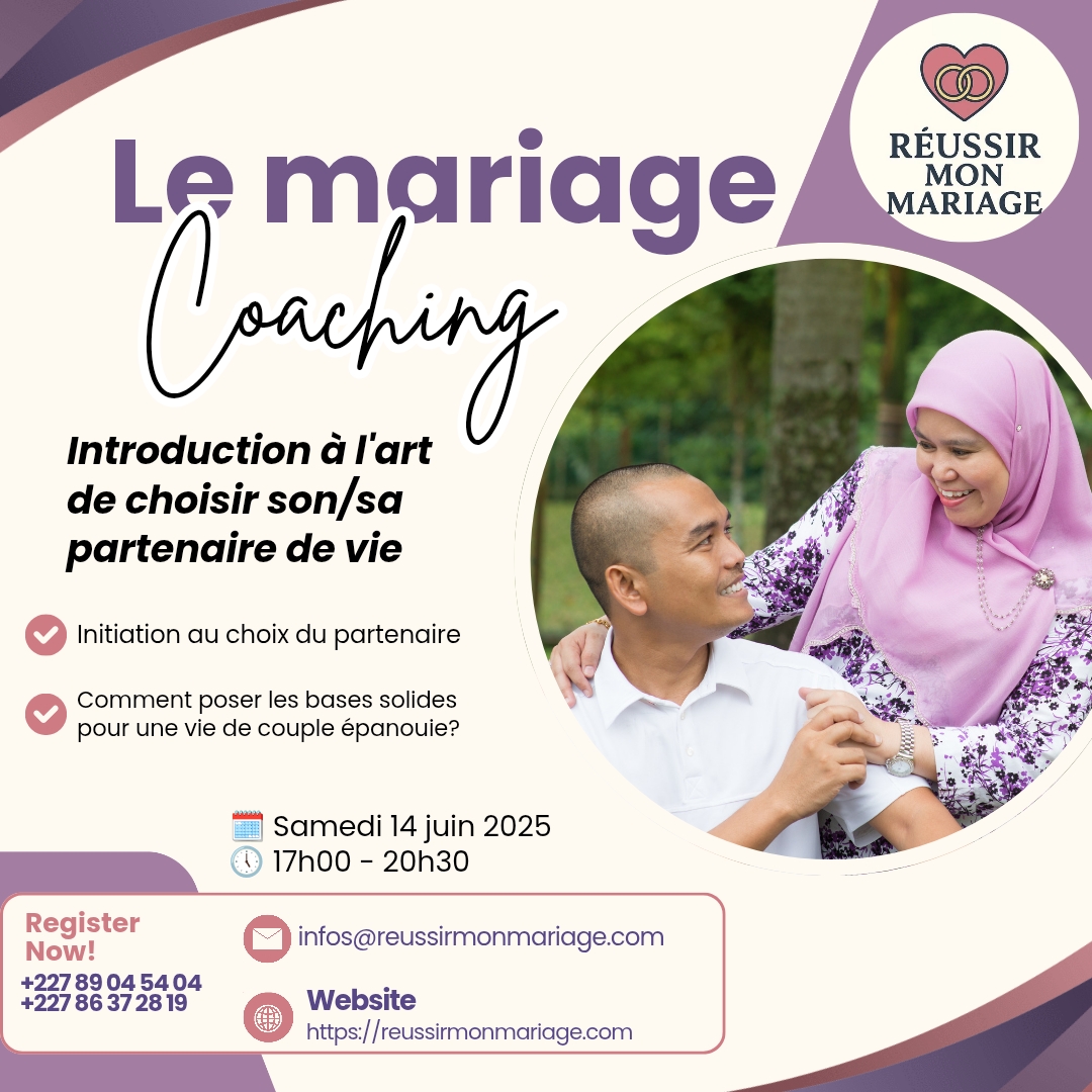 🎓 Formation exclusive - Réussir mon mariage 💍 📌 Thématique : Introduction à l’art de choisir son/sa partenaire de vie